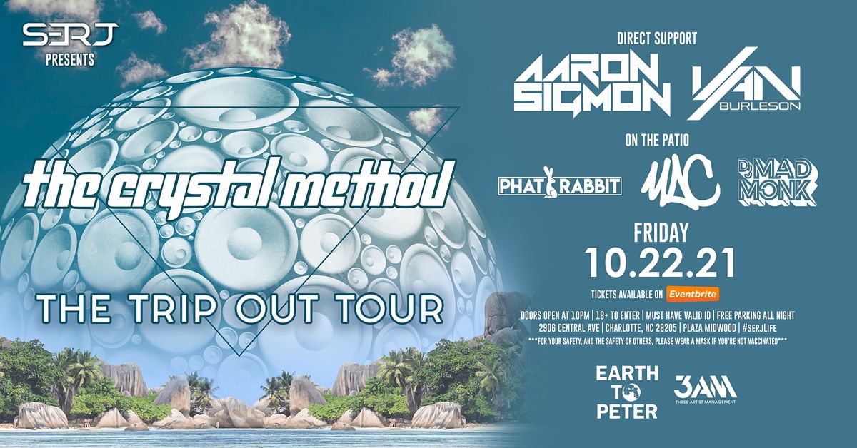 The Trip Out Tour- THE CRYSTAL METHOD