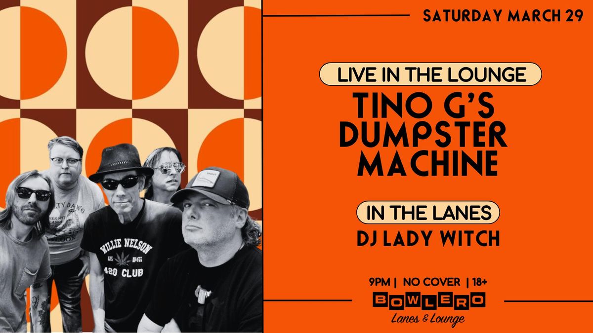 Tino G.\u2019s Dumpster Machine + DJ Lady Witch