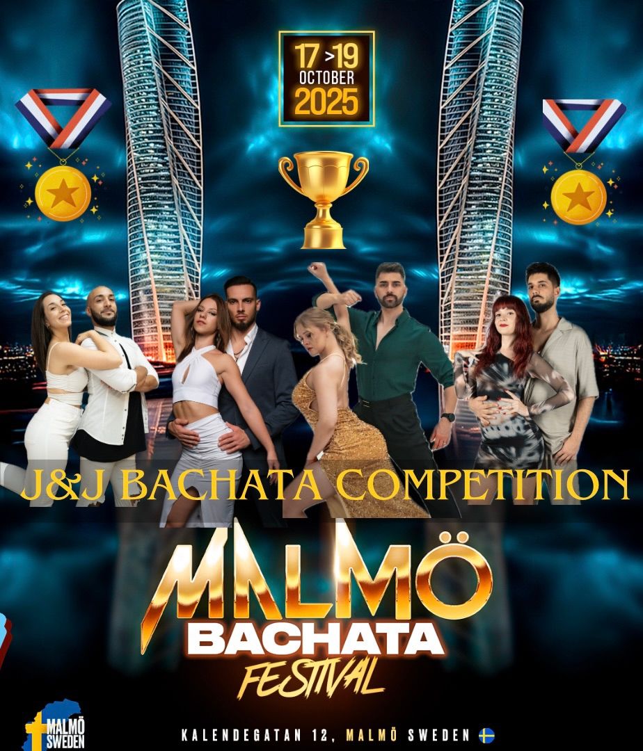 \u2605 J&J bachata competition \u2022 Malm\u00f6 Bachata Festival 17-19 Oct 2025 \u2605