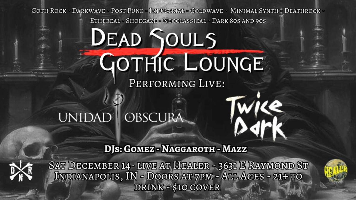 UNIDAD OBSCURA x TWICE DARK x MAZZ x DEAD SOULS GOTHIC LOUNGE 