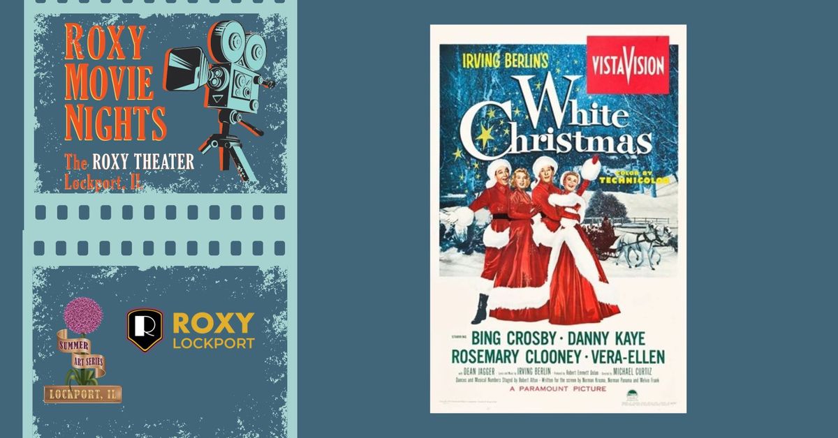 White Christmas at ROXY Lockport