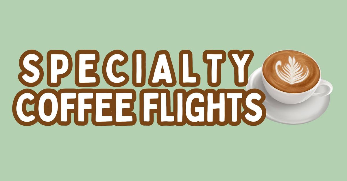 Specialty Coffee Flights