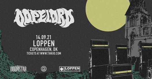 Dopelord (PL) + Center of the Earth (DK) \/\/ Loppen