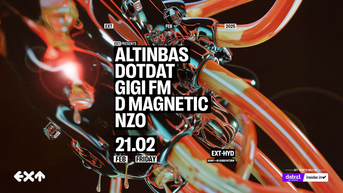 EXT presents Altinbas, DotDat &amp; GiGi FM