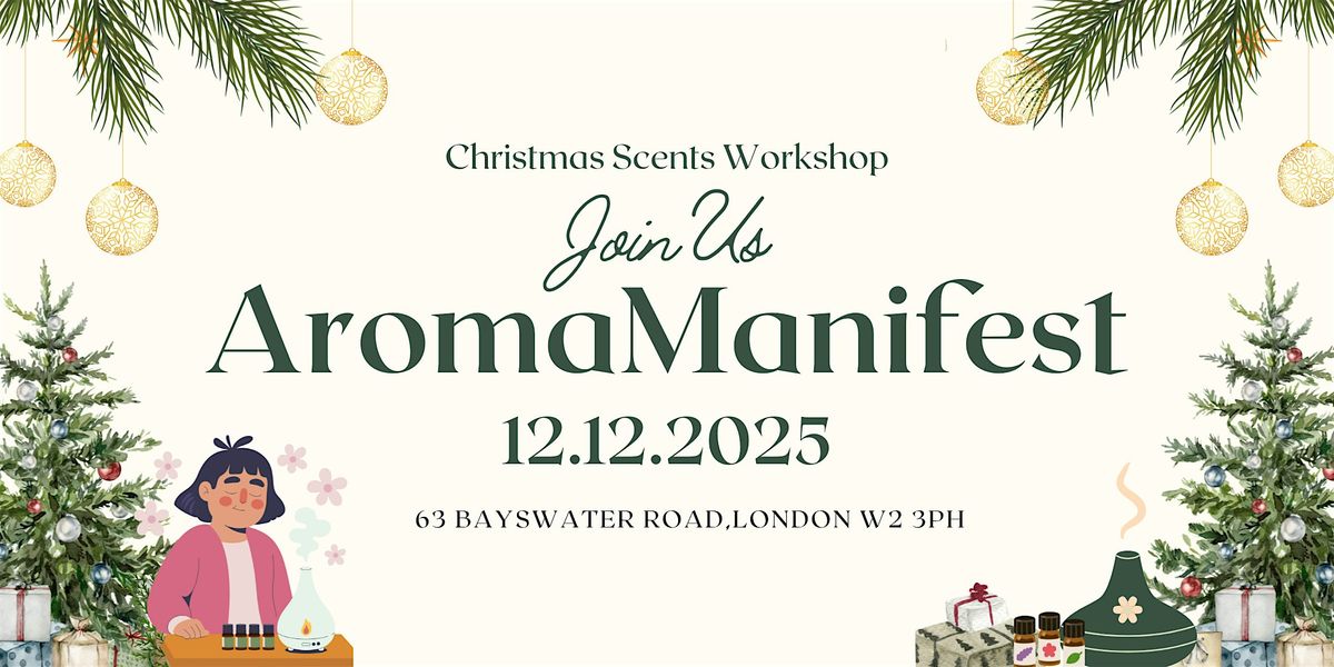 \u2728 Aromatherapy Christmas Manifesting Ritual \u2014 Workshop Programme