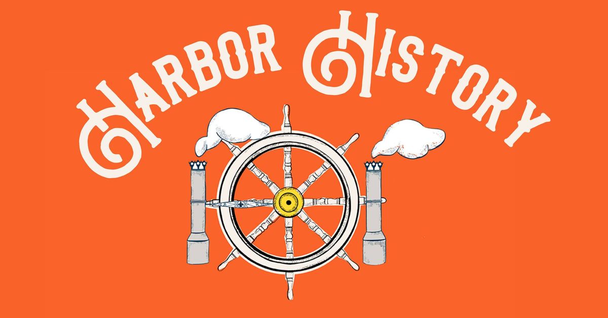 ONLY $10 - Harbor History Cruise