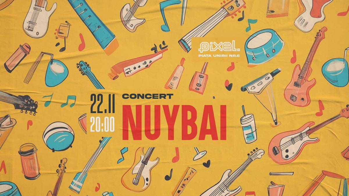 Concert NuyBai @ PIXEL 