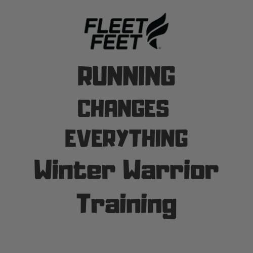 Fleet Feet Winter Warrior Program