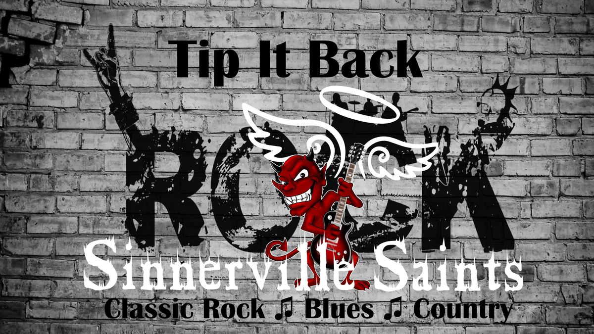 Sinnerville Saints @ Tip It Back