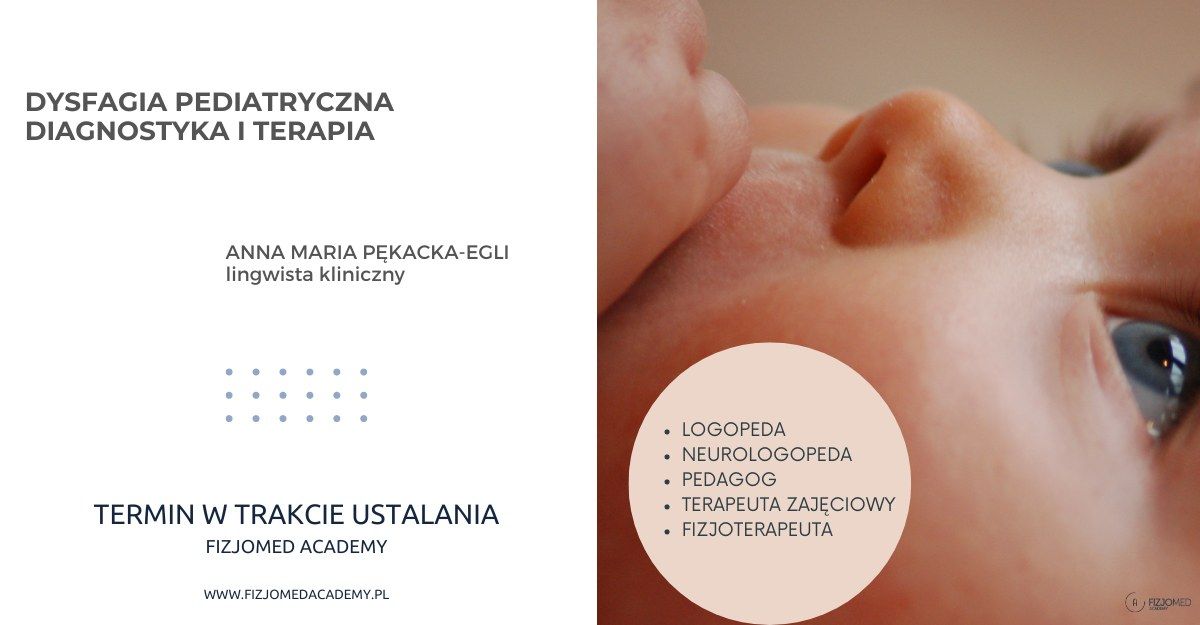 Dysfagia pediatryczna - diagnostyka i terapia