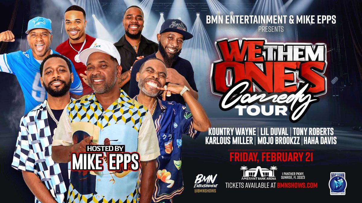 We Them Ones Comedy Tour - Hosted By Mike Epps