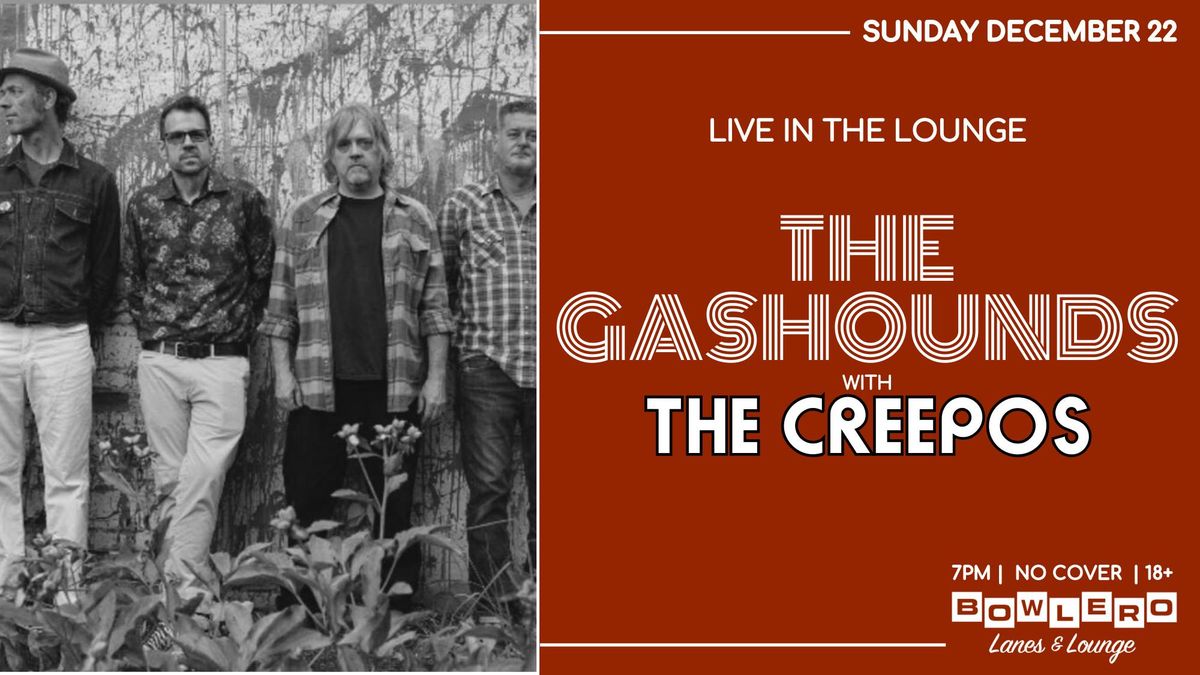 The Gashounds with special guests The Creepos! 