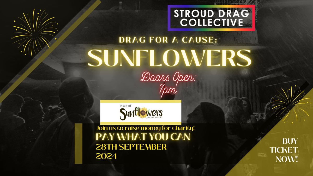 Drag For A Cause: Sunflowers 