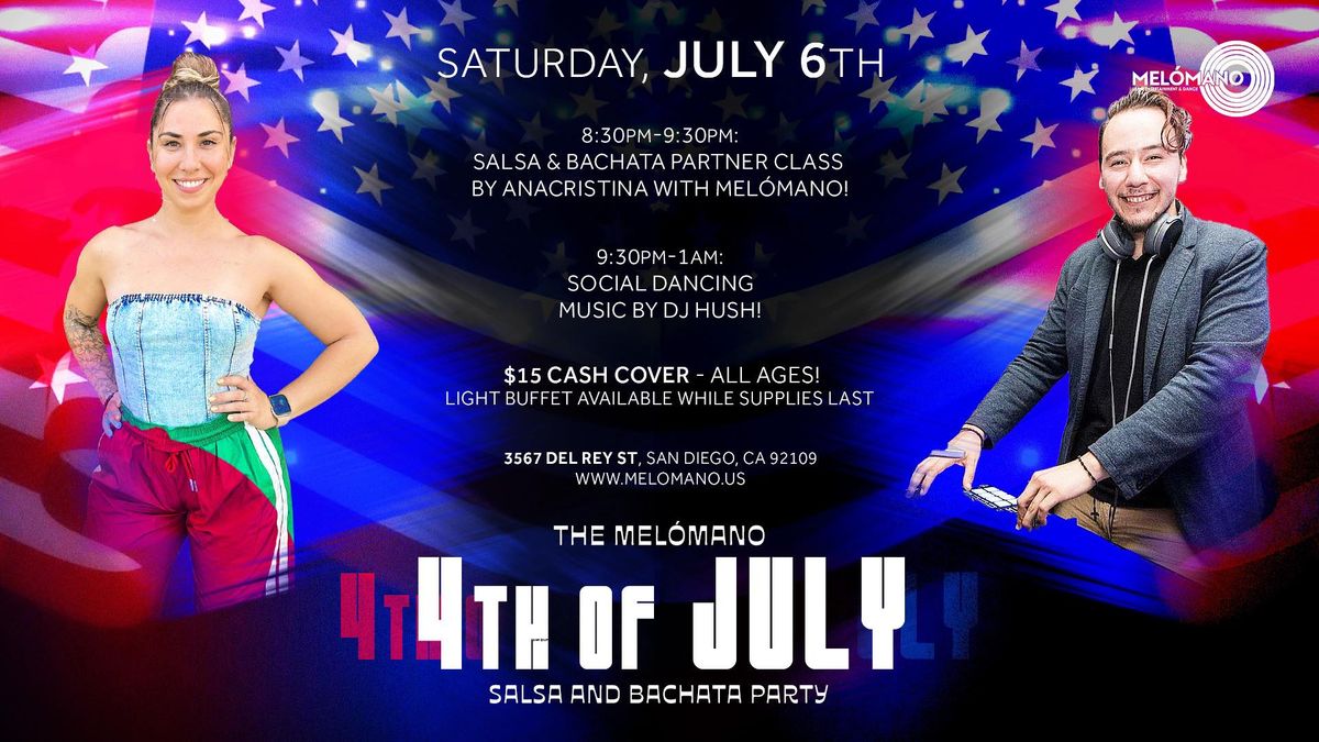  The Mel\u00f3mano 4th of July Salsa and Bachata Party!! 7\/6!