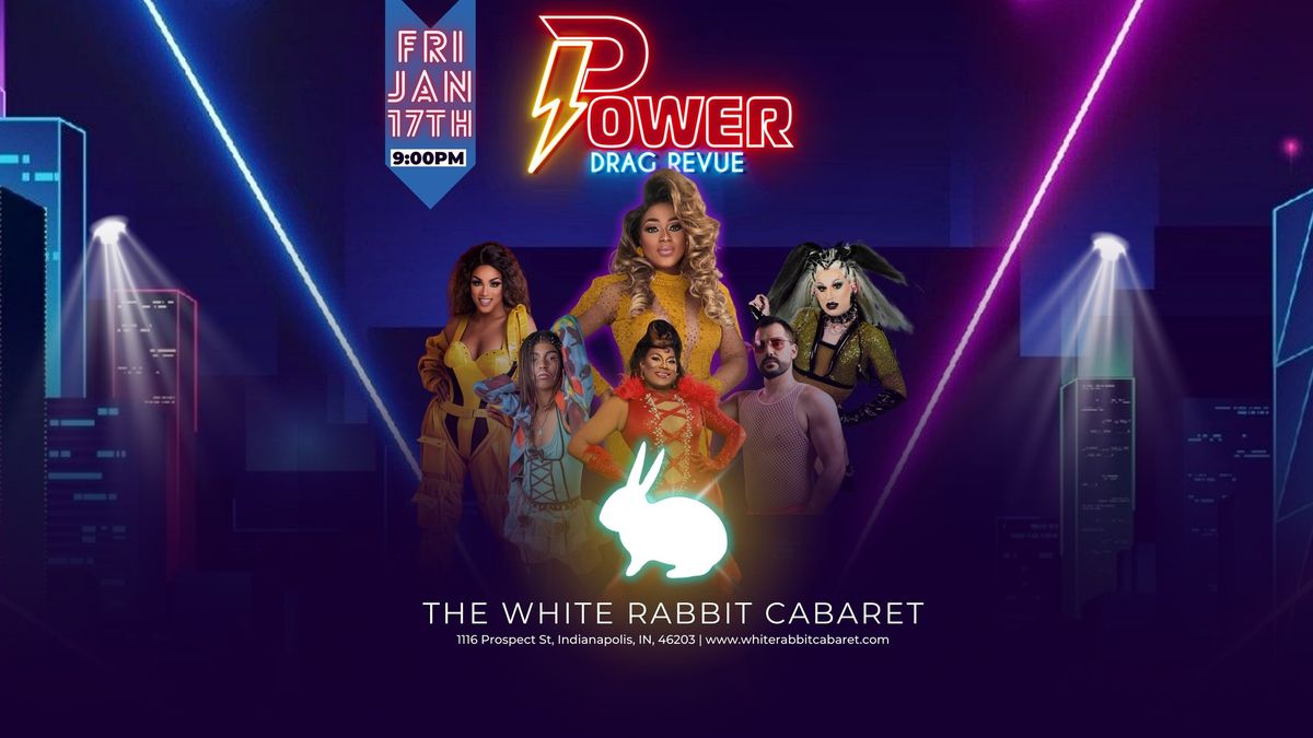 POWER: Drag Revue @ The White Rabbit