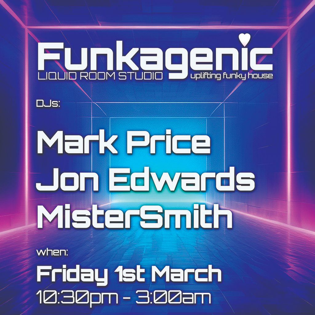 Funkagenic @liquid room studio Friday 1st March