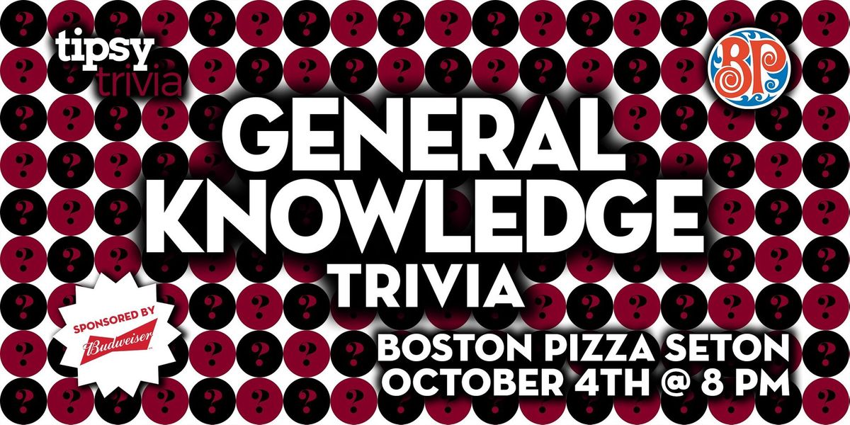 Calgary: Boston Pizza Seton - General Knowledge Trivia Night - October 4th, 8pm