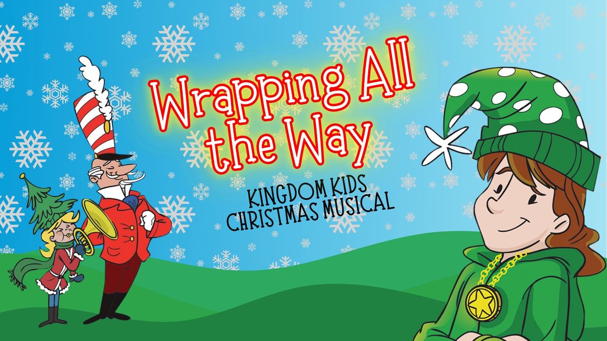 Kids Christmas Musical "Wrapping All the Way"