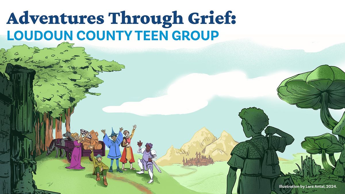 Adventures Through Grief - Loudoun County Teen Group