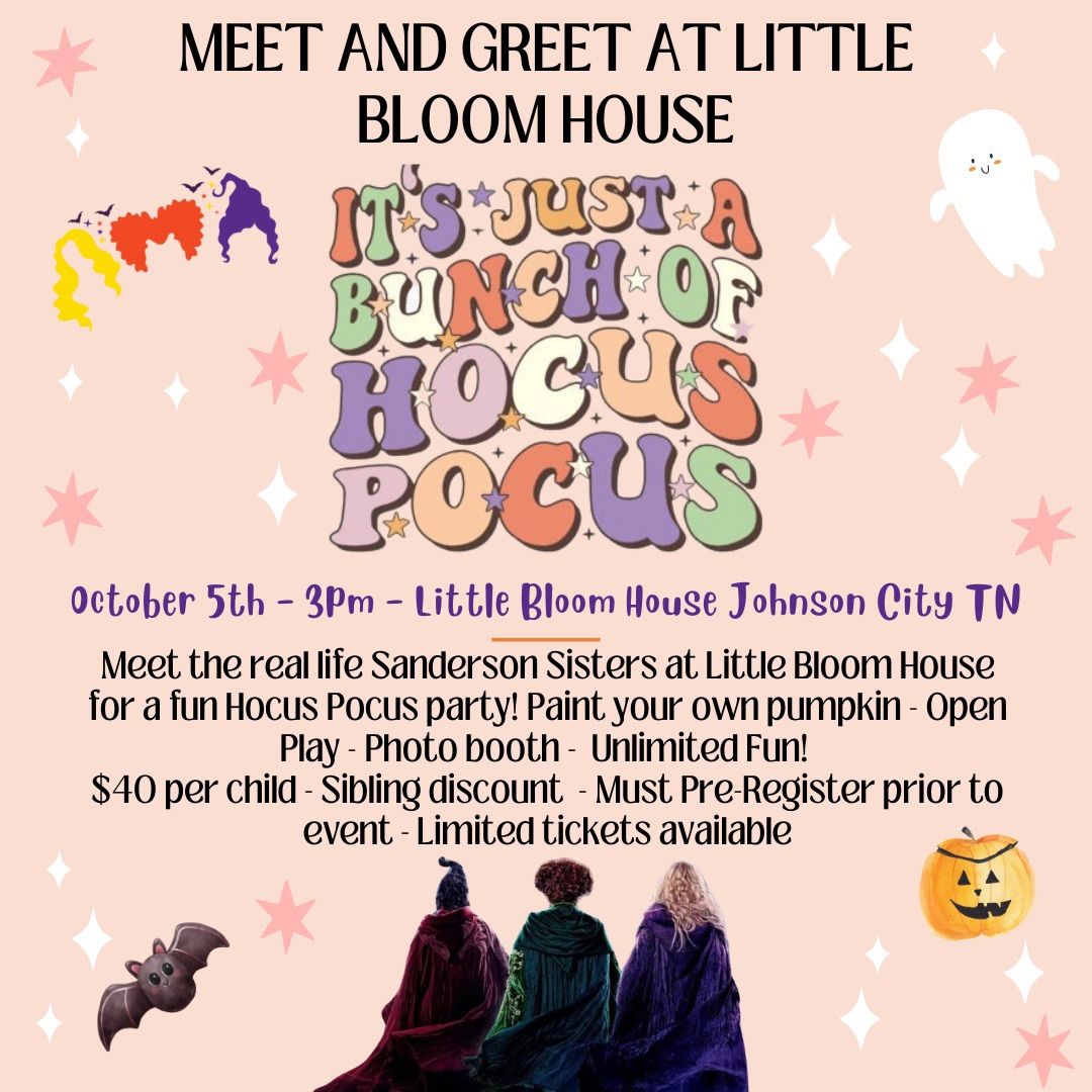 Meet the Real Life Sanderson Sisters at a Little Bloom House Hocus Pocus Party!