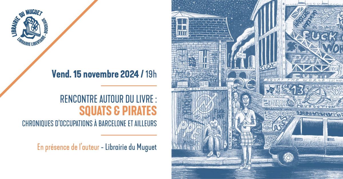 Rencontre autour du livre : Squats et Pirates - chroniques d'occupations \u00e0 Barcelone et ailleurs