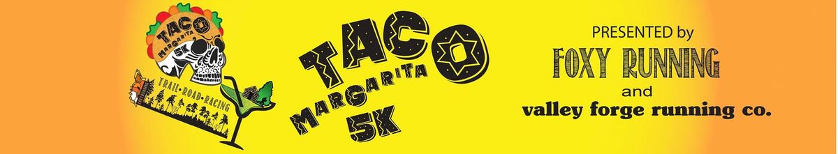 Taco and Margarita 5K 