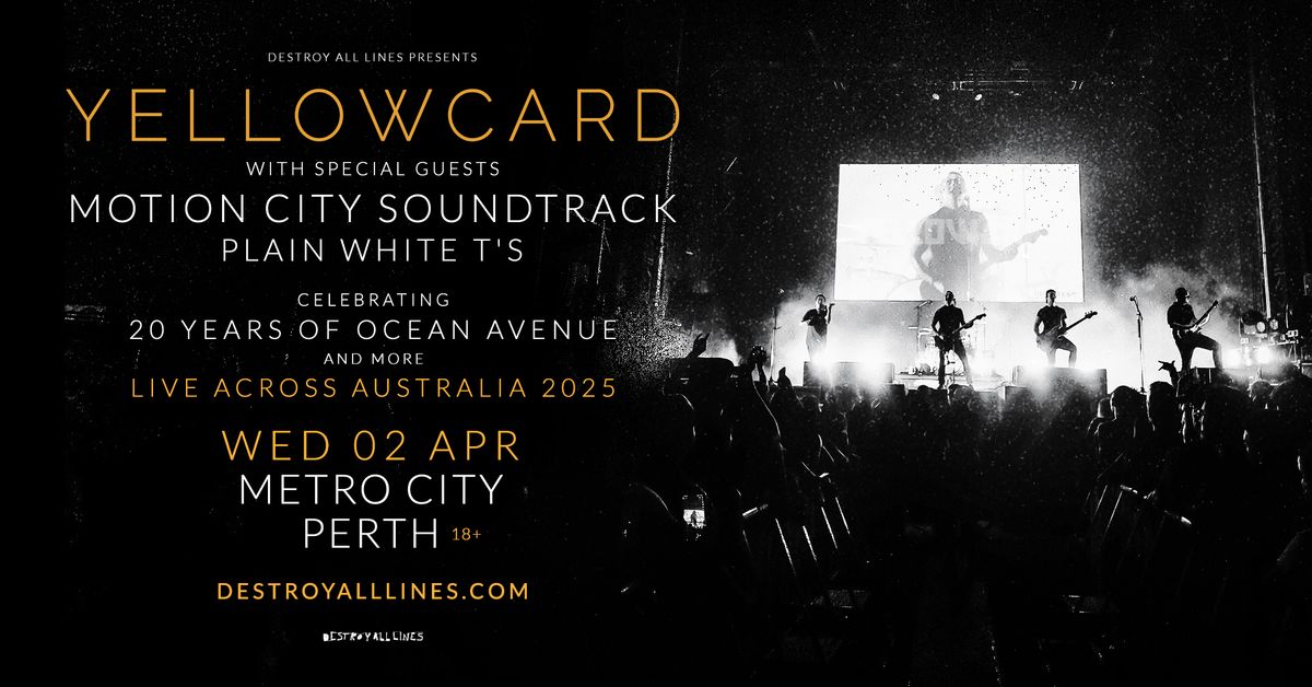 Yellowcard \u2018Ocean Avenue\u2019 Anniversary Tour \u2013 Perth 18+