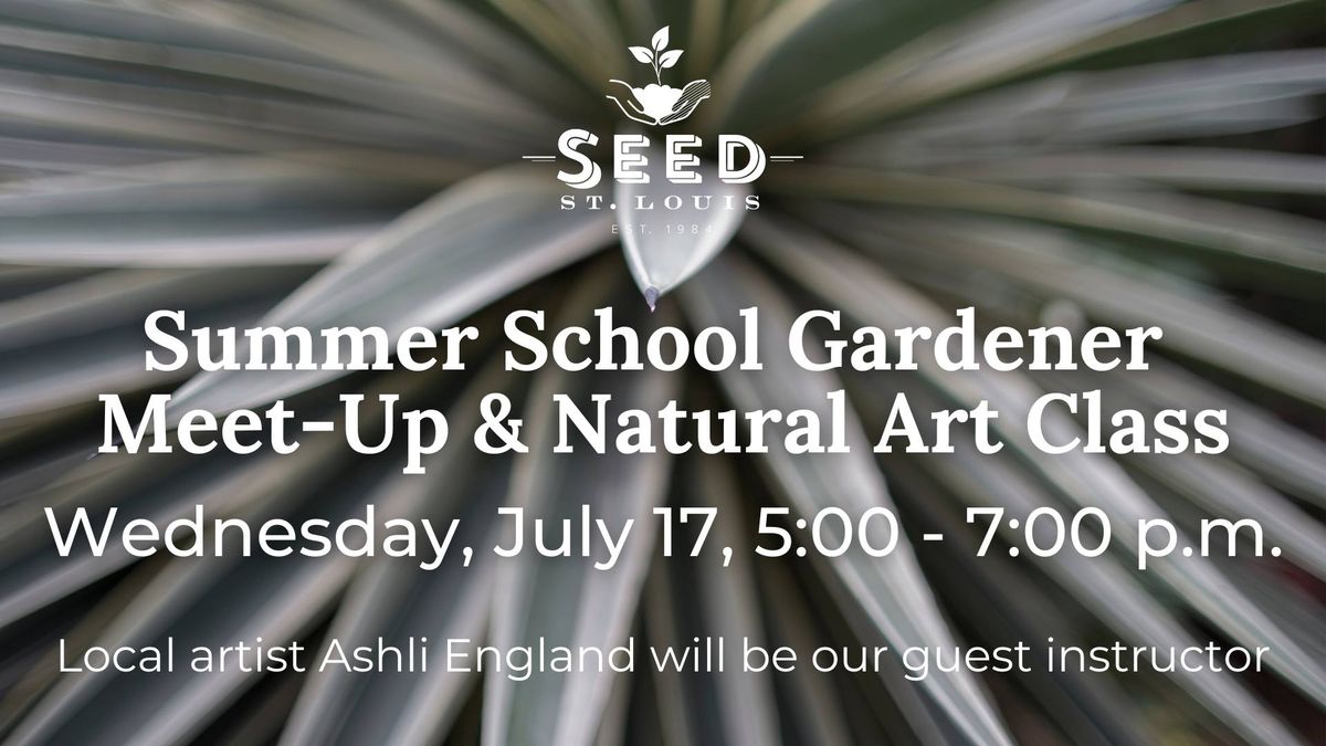 School Gardener Meet-Up & Natural Art Class