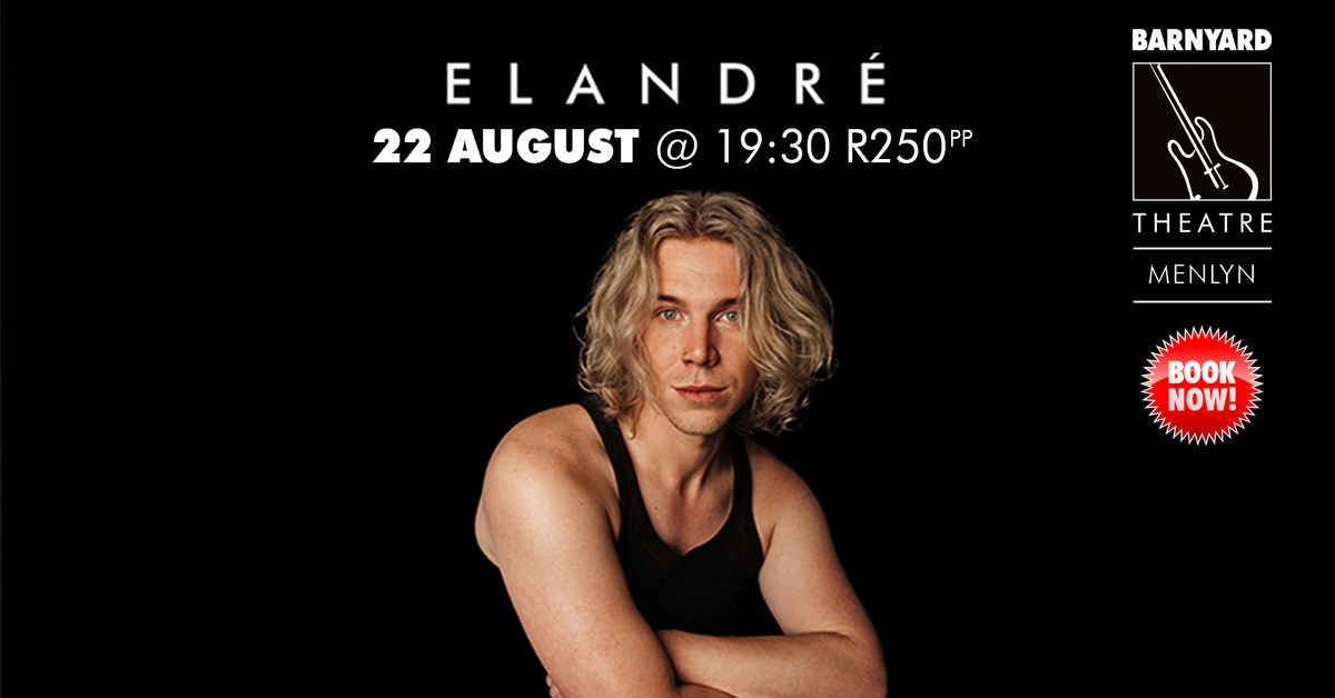  ELANDR\u00c9 @ MENLYN BARNYARD