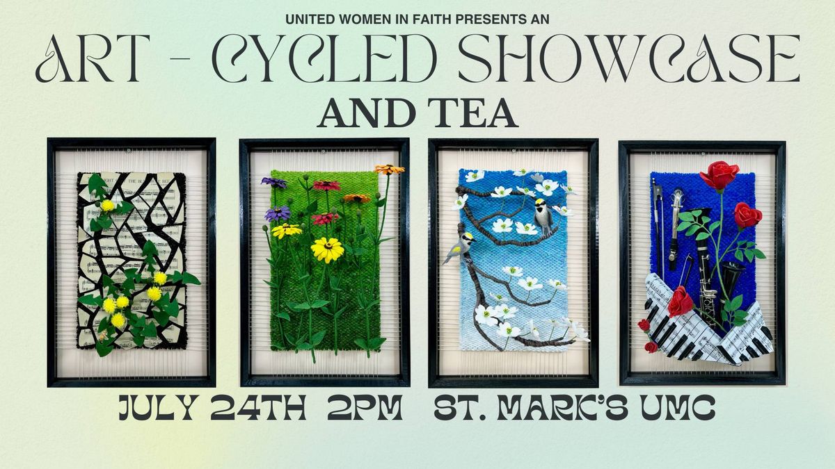 Art-Cycled Showcase Presented by United Women in Faith 