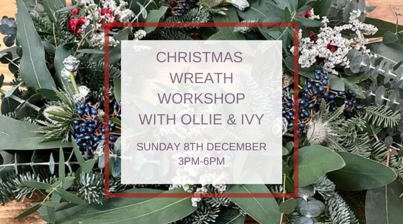 Christmas Wreath Workshop with Ollie & Ivy