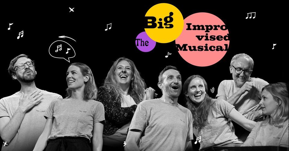 The BIG Improvised Musical: Improv Comedy Show