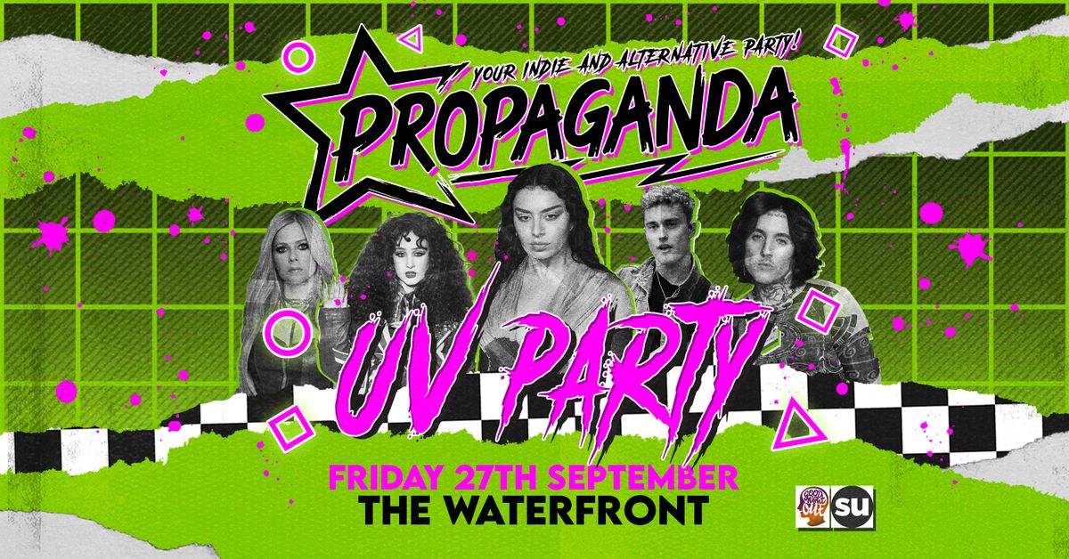 Propaganda Norwich - UV Party - Your Indie &amp; Alt Party at The Waterfront