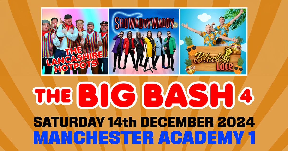 The Lancashire Hotpots + Showaddywaddy + Black Lace (The Big Bash 4 - Manchester)