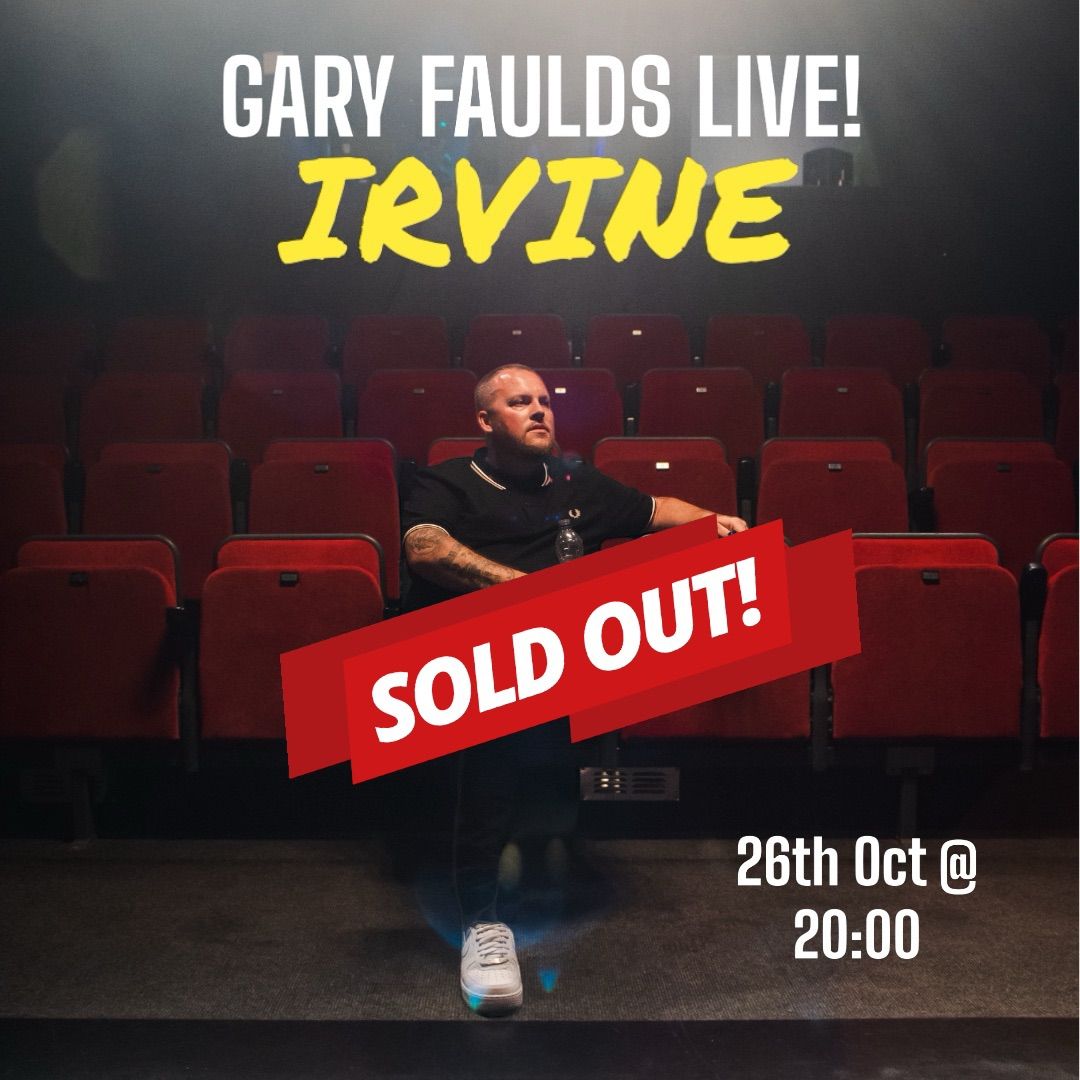 Gary Faulds Live! - Irvine (SOLD OUT) 