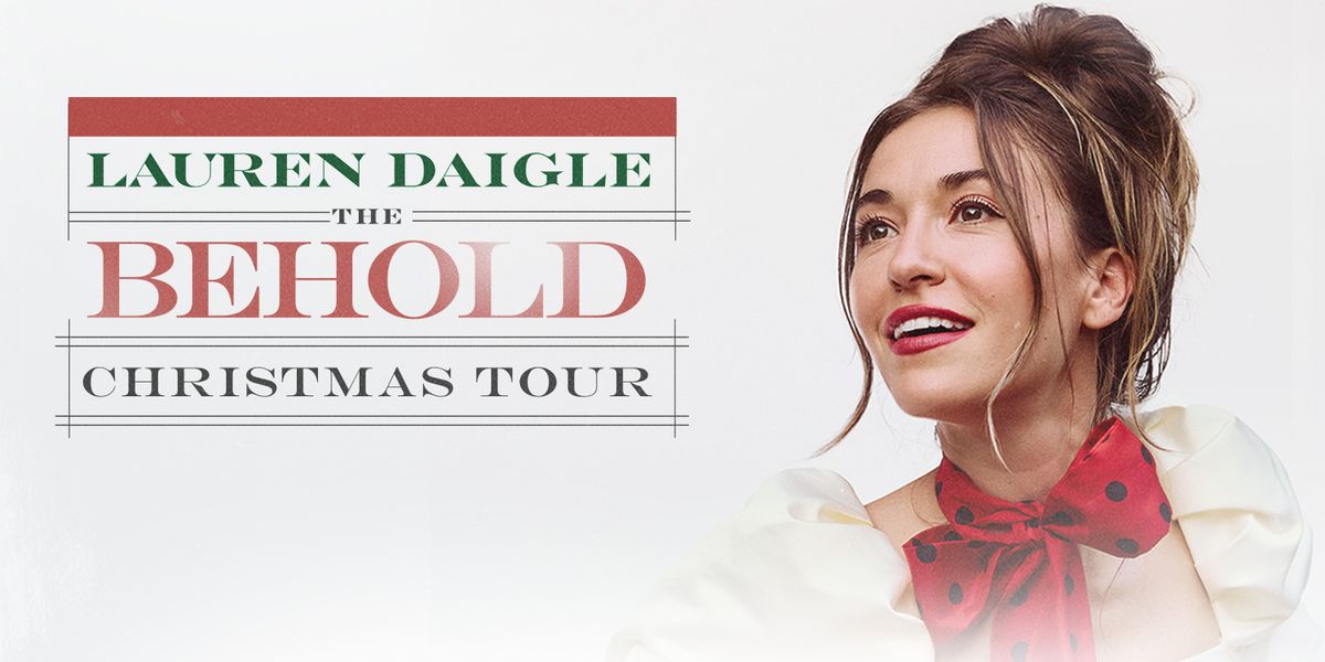 Lauren Daigle: The Behold Christmas Tour