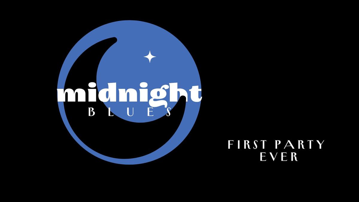 Midnight Blues | first party | ever