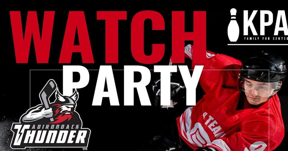 Adirondack Thunder Watch Party