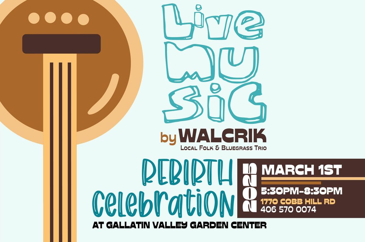 Rebirth Celebration! Live Music by Walcrik