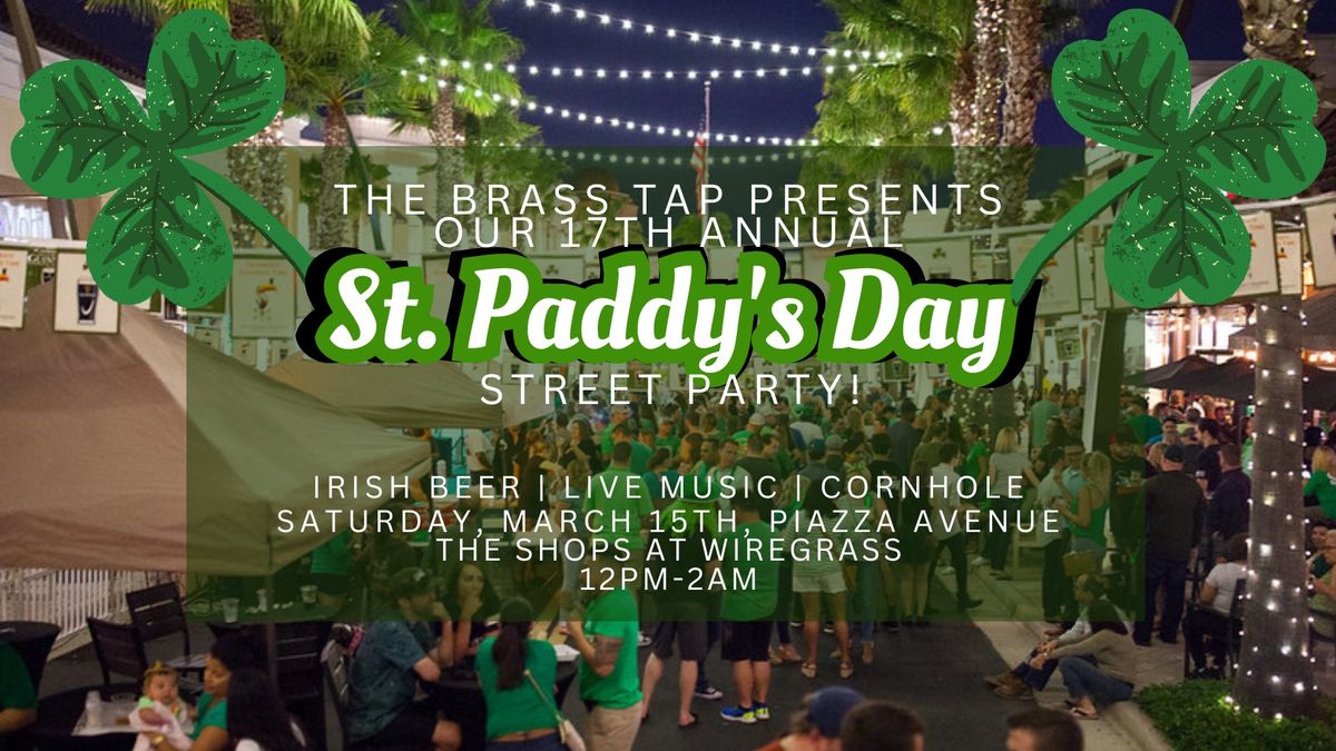 The Brass Tap Presents: 17th Annual St. Paddy's Day Street Party at The Shops at Wiregrass