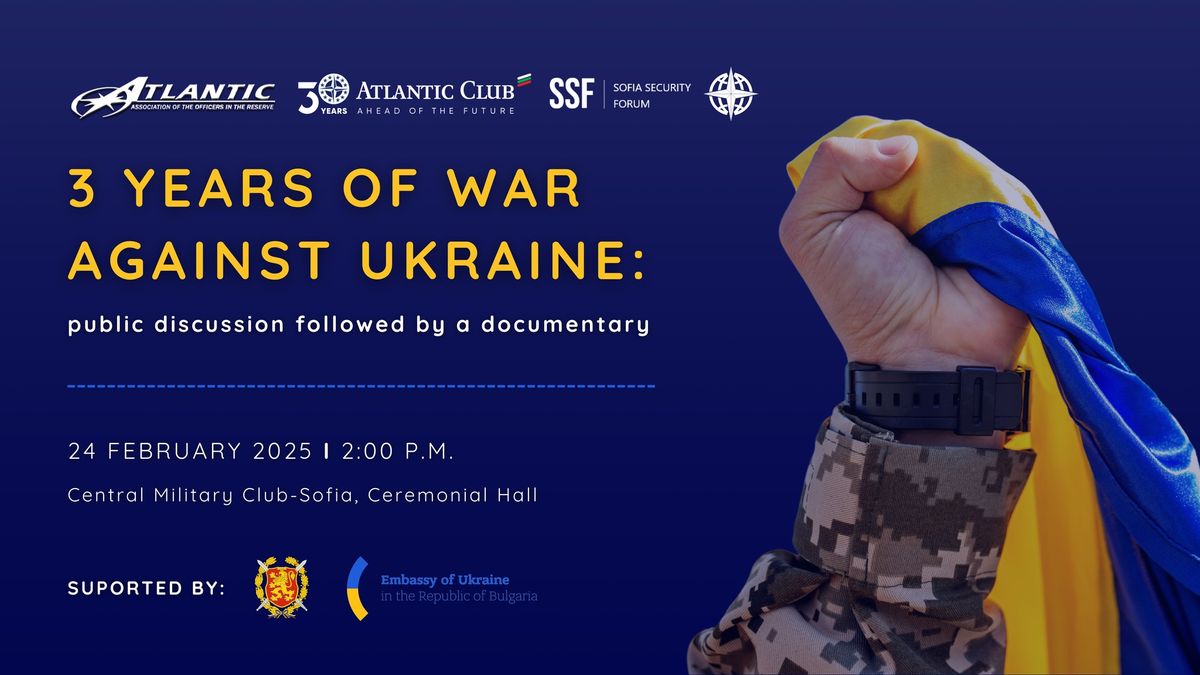 3 YEARS OF WAR AGAINST UKRAINE: Public Discussion Followed by a Documentary Film and an Exhibition