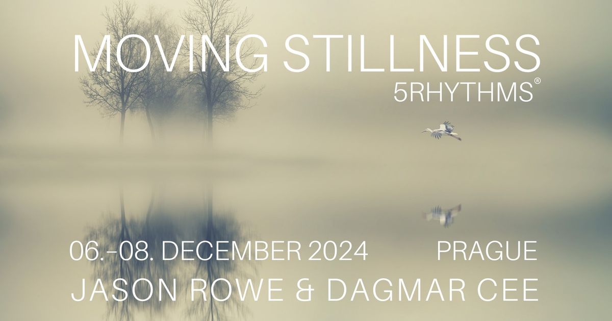 MOVING STILLNESS - 5Rhythms workshop (Waves\/Heartbeat) - Prague