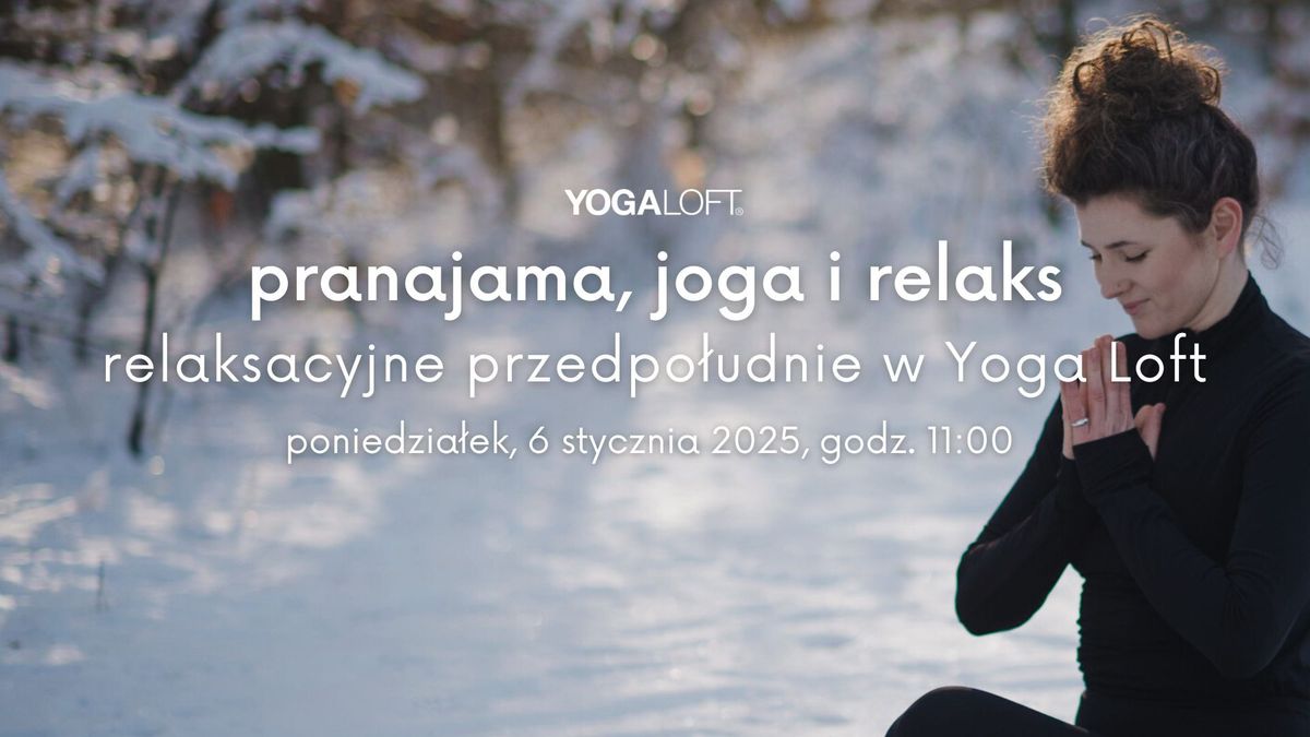 Pranajama, joga i relaks: relaksacyjne przedpo\u0142udnie w Yoga Loft