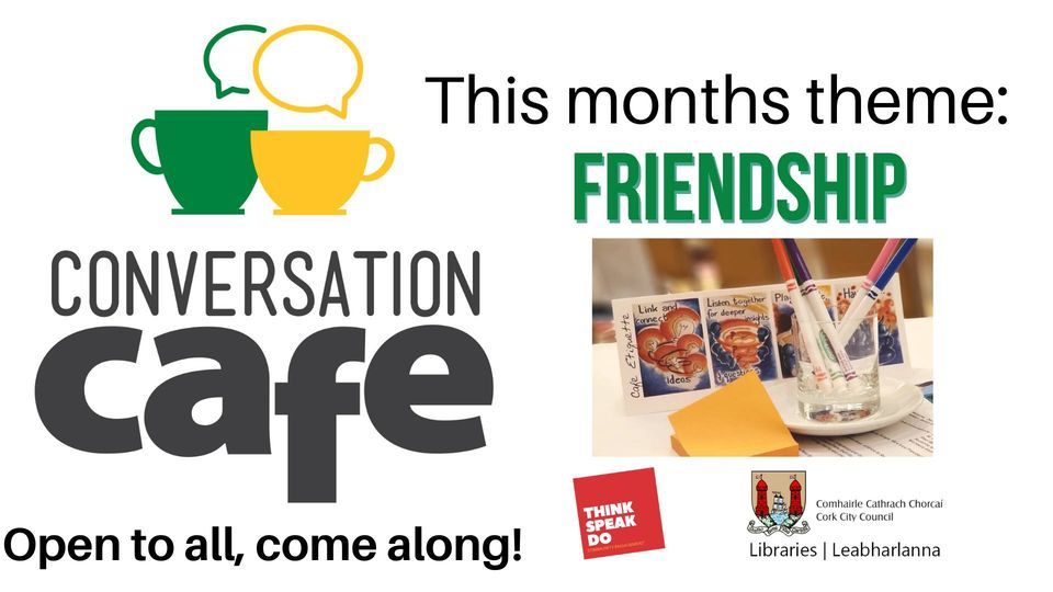 Cork City Libraries Conversation Cafe, Cork City Libraries, 18 May 2022