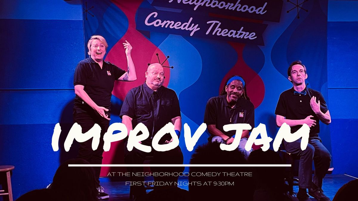 The Neighborhood Improv Jam!