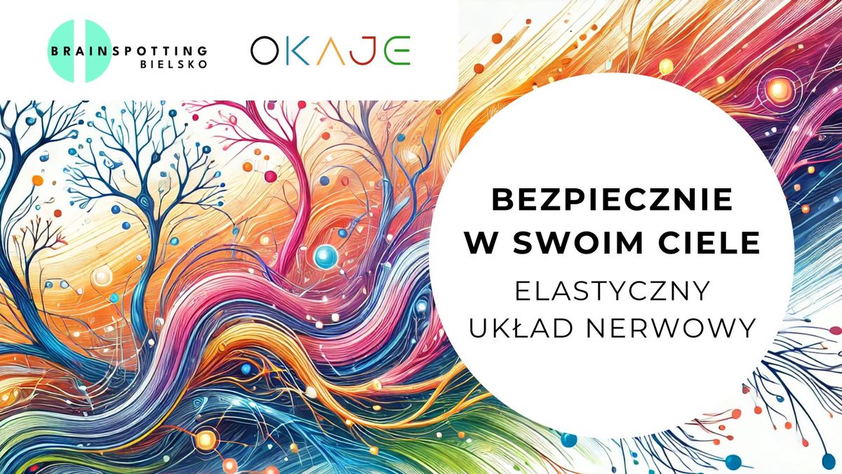 Bezpiecznie w Swoim Ciele - Elastyczny Uk\u0142ad Nerwowy