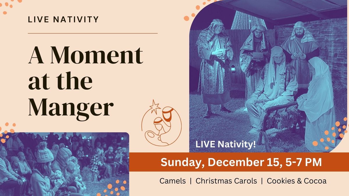 A Moment at the Manger - LIVE Nativity