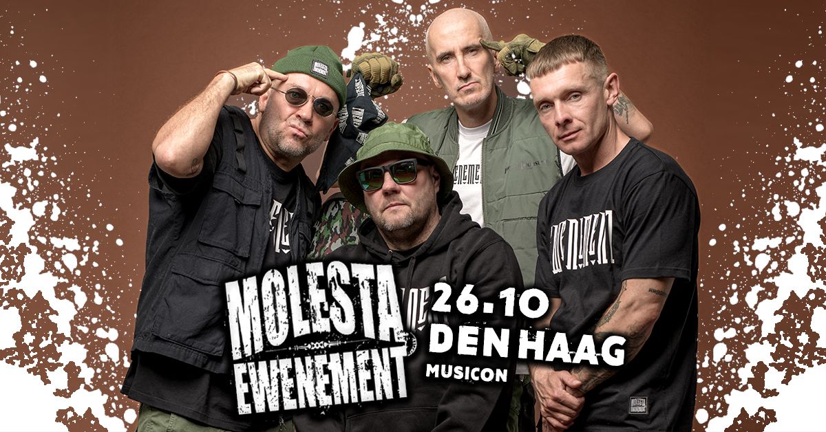 MOLESTA EWENEMENT \/\/ Haga \/\/ Holandia