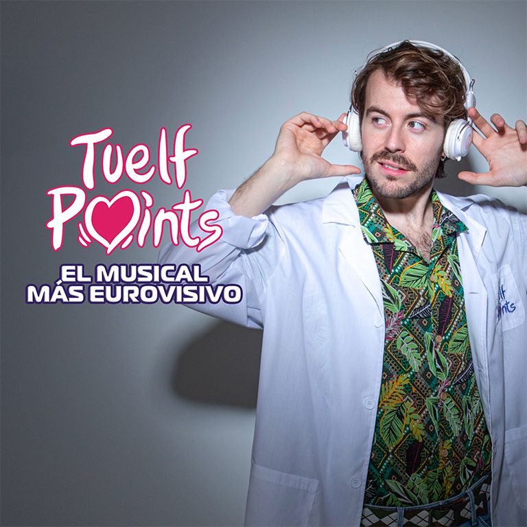 Tuelf Points, el musical m\u00e1s Eurovisivo en Teatro Eslava