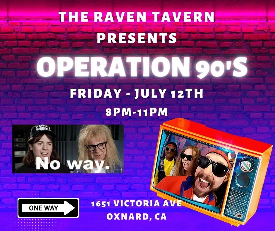 Operation 90's @ The Raven 